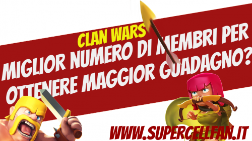 Clan War: Miglior numero di membri per ottenere maggior guadagno?
