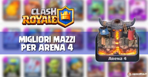 Miglior Mazzo Arena 4 in Clash Royale