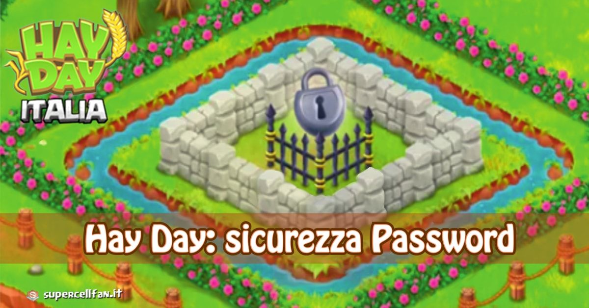 Hay Day: sicurezza Password
