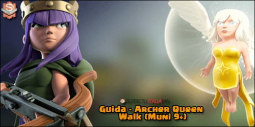 Guida Strategia Clash of Clans: Archer Queen Walk TH9, TH10, TH11